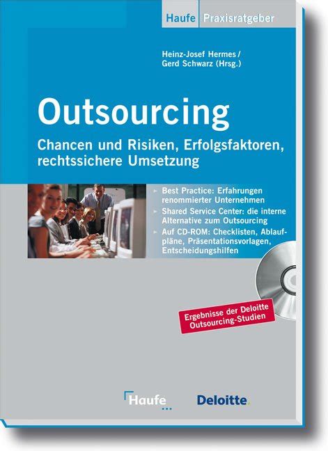 Outsourcing: Chancen und Risiken, Erfolgsfaktoren, rechtssichere 